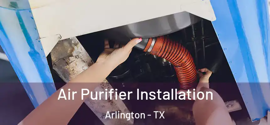 Air Purifier Installation Arlington - TX