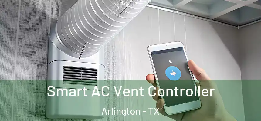 Smart AC Vent Controller Arlington - TX